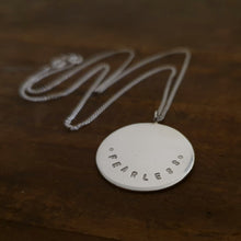 Load image into Gallery viewer, Round 25mm Necklace Sterling Silver Fearless stamped
